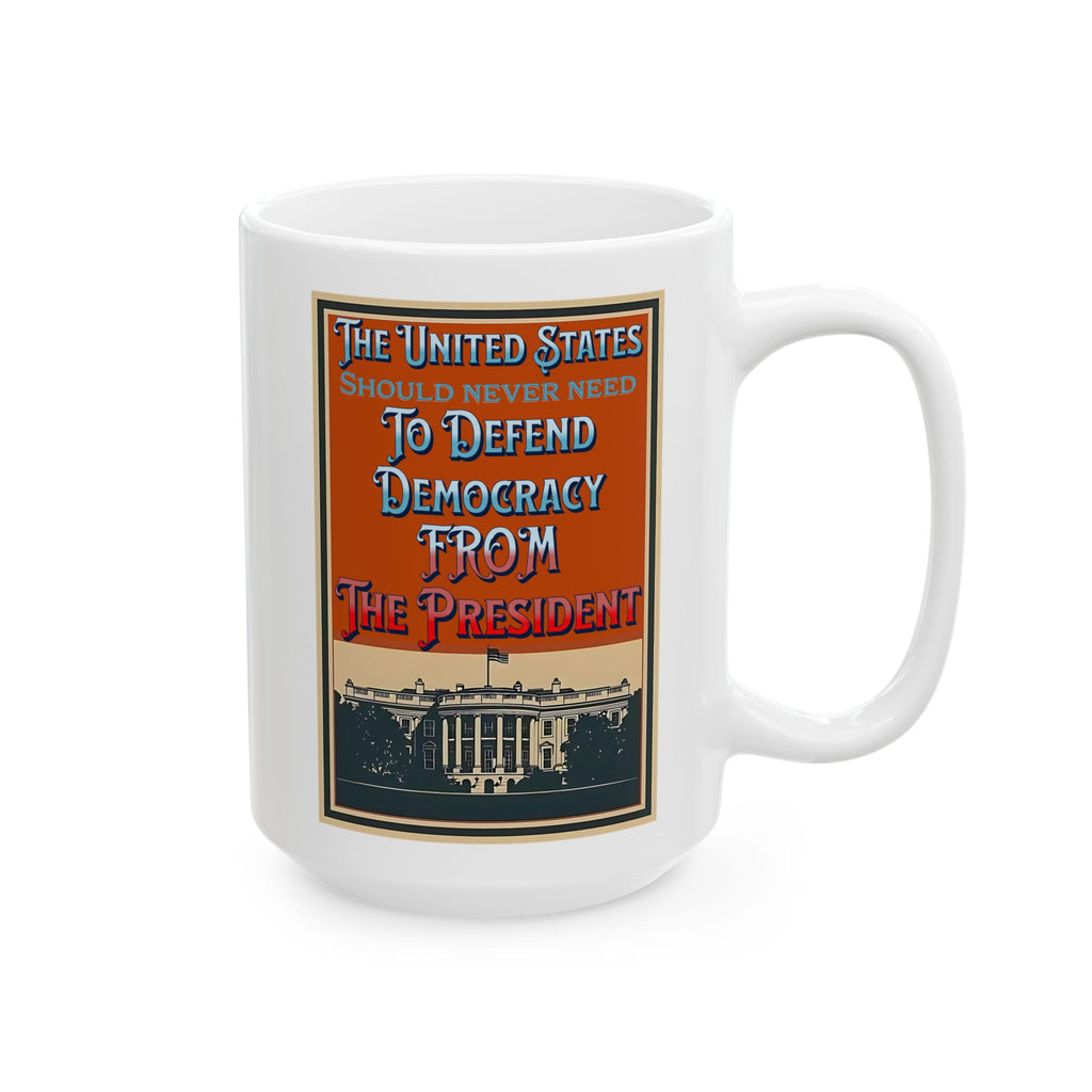 Defending Democracy 15 oz. Ceramic Coffee Mug
