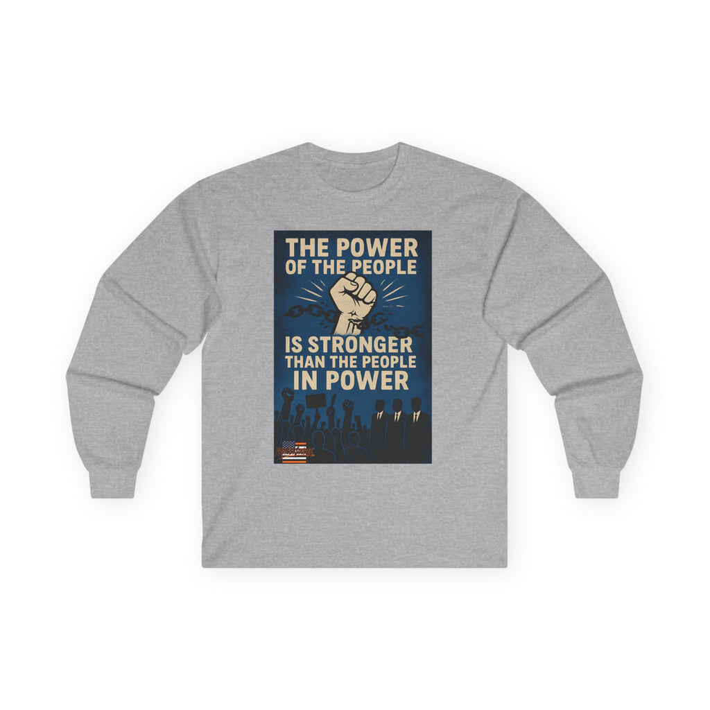 The Power of the People Long Sleeve Cotton Gildan Tee
