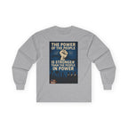 The Power of the People Long Sleeve Cotton Gildan Tee