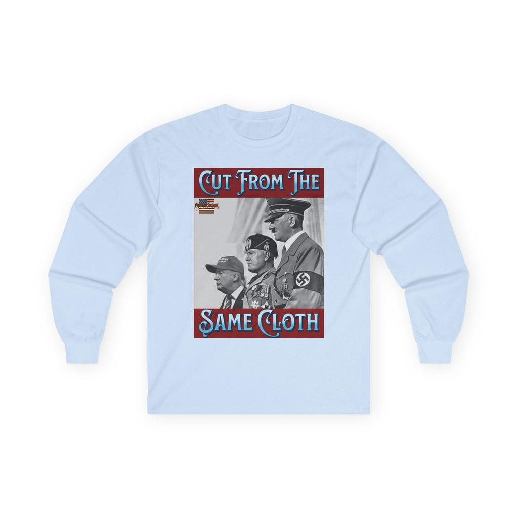 Cut From The Same Cloth Long Sleeve Cotton Gildan Tee
