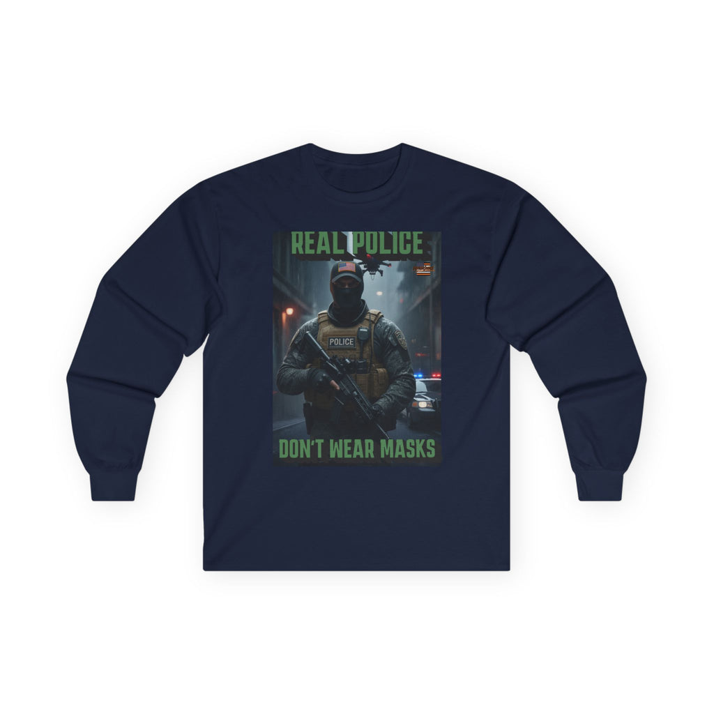 Real Police Don't Wear Masks Long Sleeve Cotton Gildan Tee