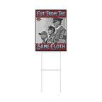 Cut From The Same Cloth 18" X 24" Plastic Protest Yard Sign w/Wire Stand