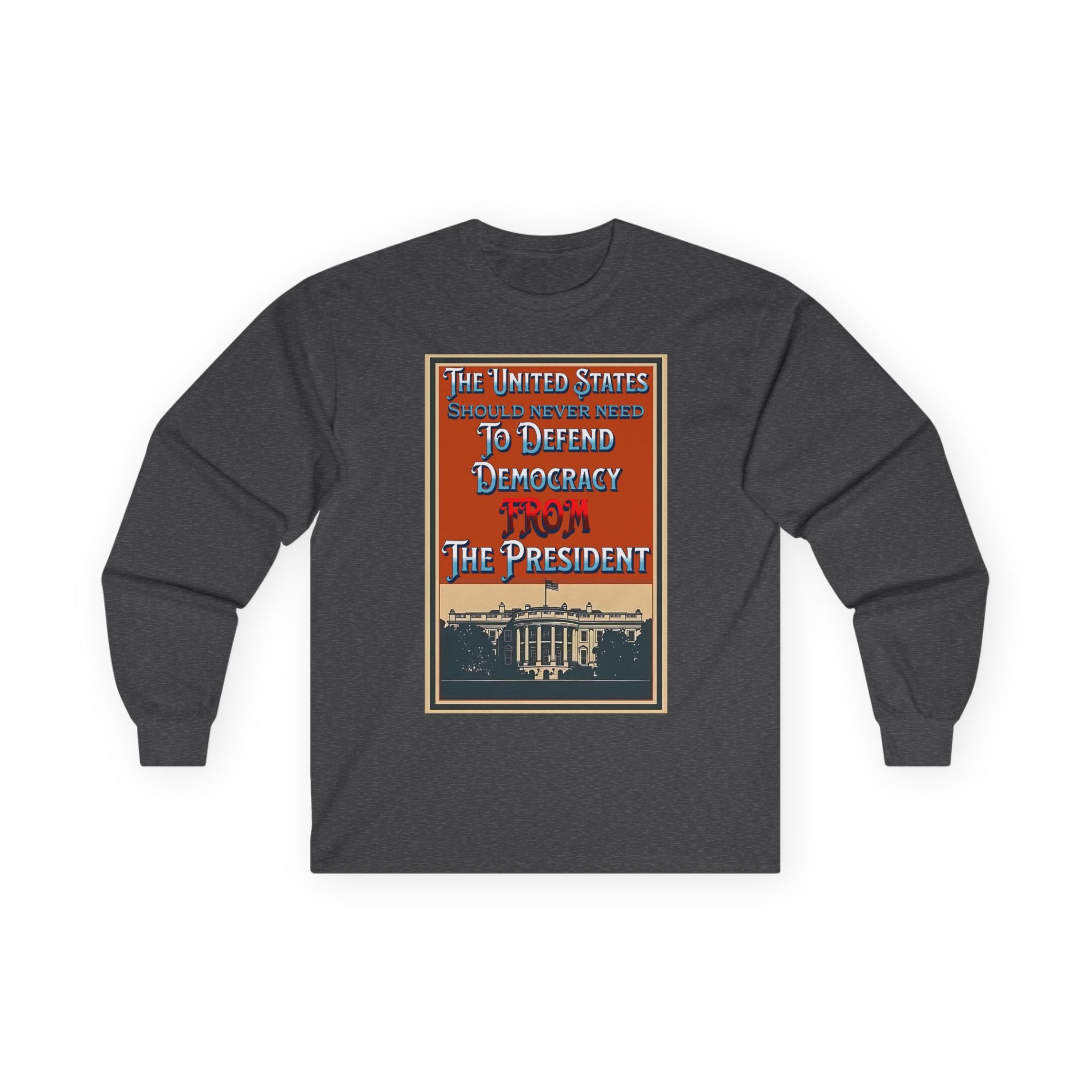 Defending Democracy Long Sleeve Cotton Gildan Tee