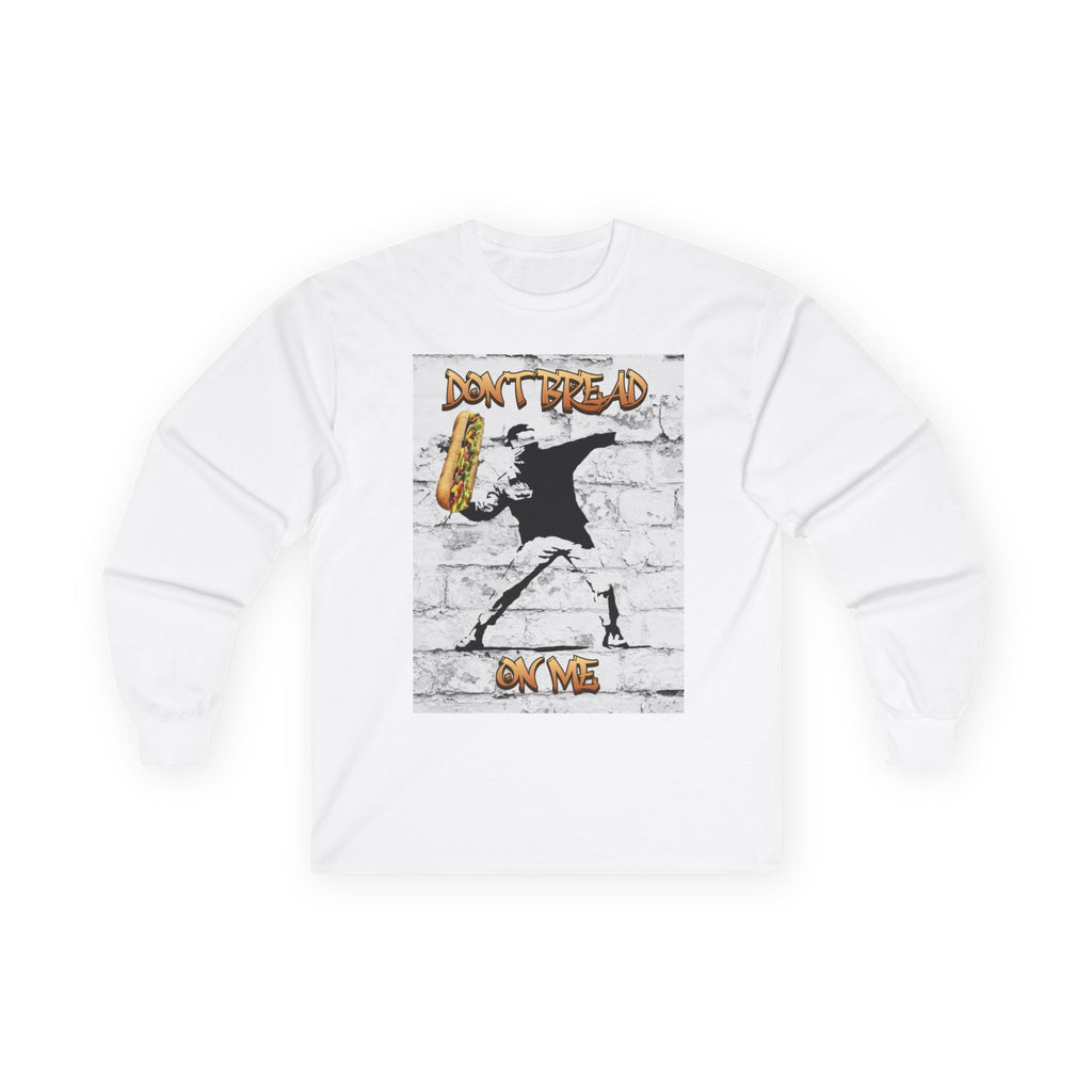 Don't Bread On Me  Long Sleeve Cotton Gildan Tee