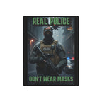 Real Police Don't Wear Masks 16"X20" Aluminum Metal Protest Sign