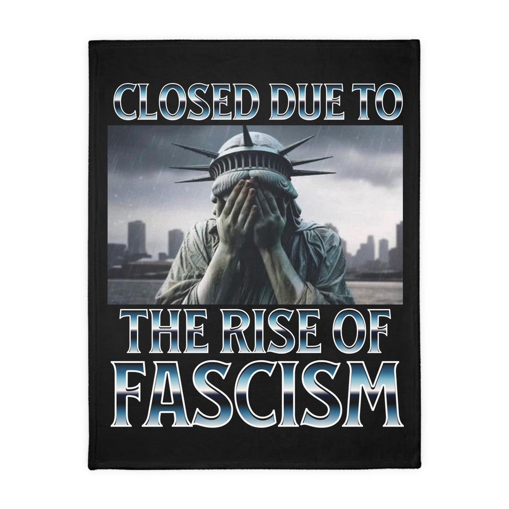 Closed Due to the Rise of Fascism 60" X 80" Velveteen Microfiber Blanket
