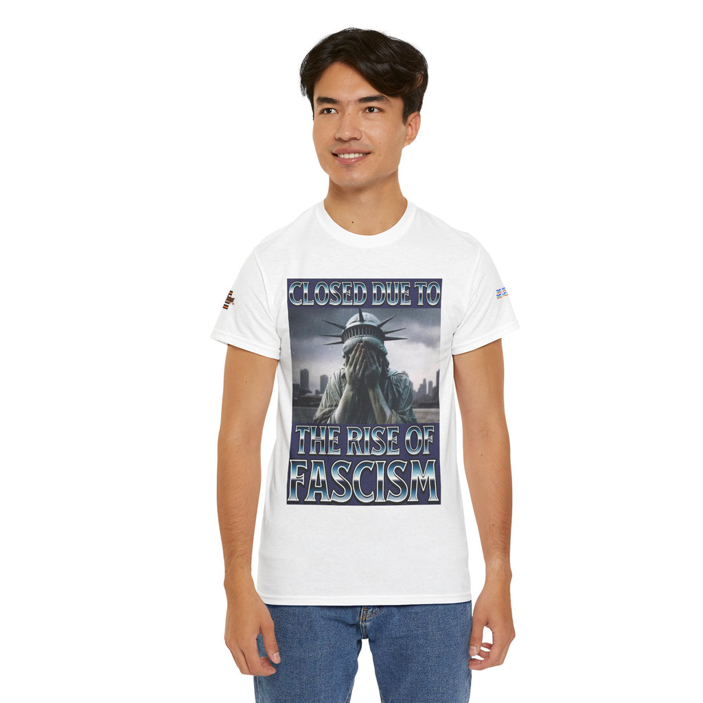 Closed Due To the Rise of Fascism Unisex Heavy Cotton Gildan Tee