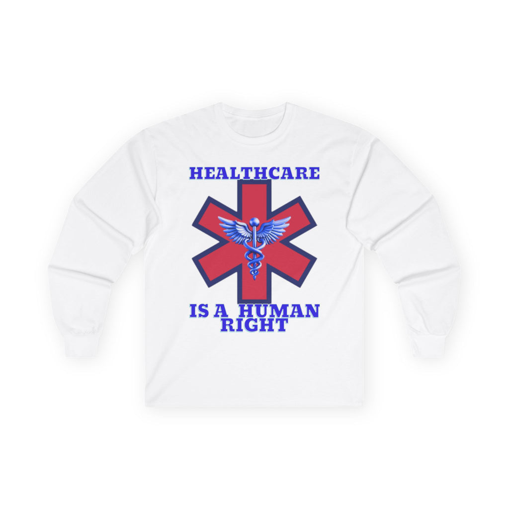Healthcare is a Human Right Long Sleeve Cotton Gildan Tee