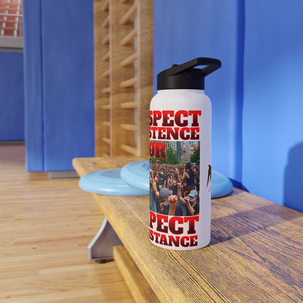 Respect Existence or Expect Resistance Insulated 32 oz. Water Bottle
