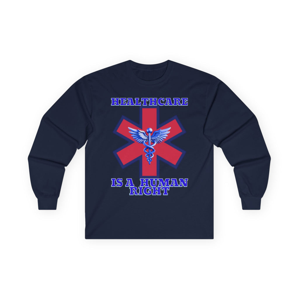 Healthcare is a Human Right Long Sleeve Cotton Gildan Tee