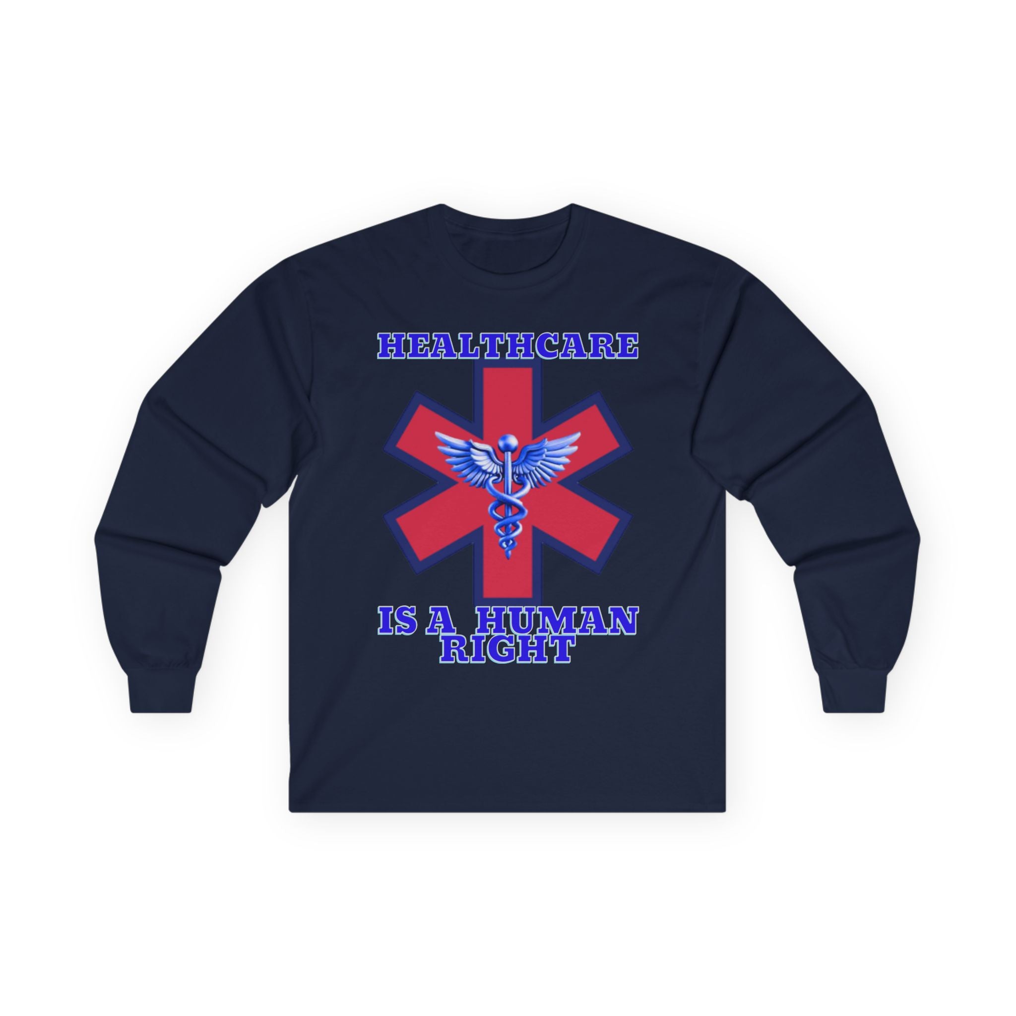 Healthcare is a Human Right Long Sleeve Cotton Gildan Tee