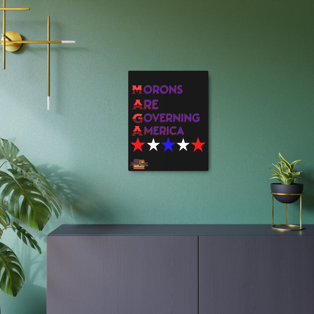 Morons Are Governing America 16"X20" Aluminum Metal Protest Sign