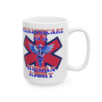 Healthcare is a Human Right 15 oz. Ceramic Coffee Mug
