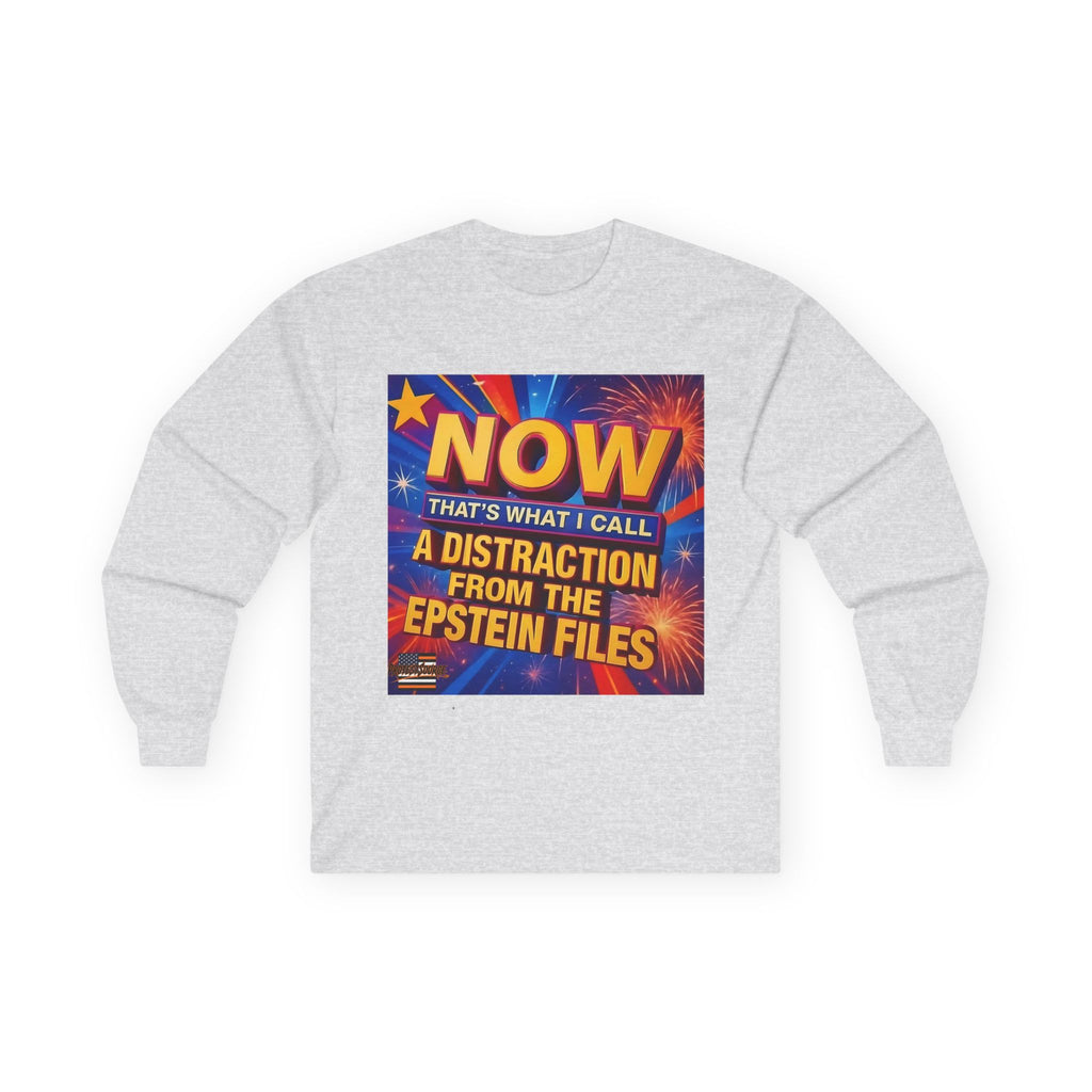 Now That's What I Call a Distraction Long Sleeve Cotton Gildan Tee