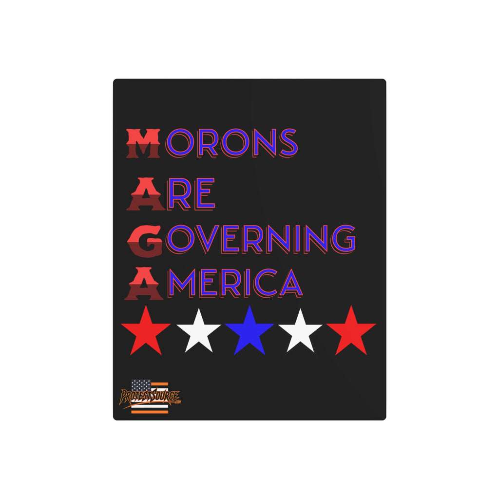 Morons Are Governing America 16"X20" Aluminum Metal Protest Sign