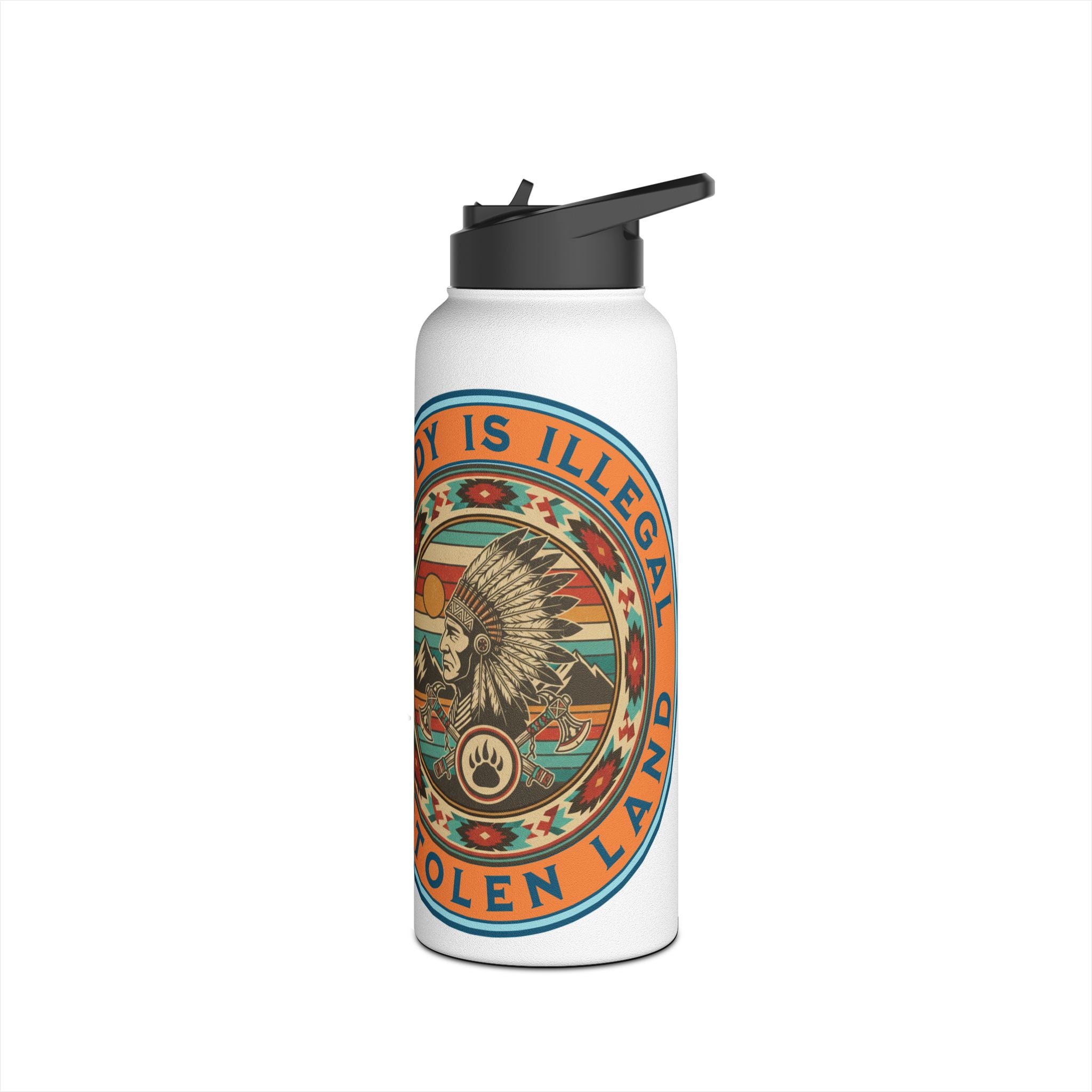 Nobody is Illegal on Stolen Land Insulated  32 oz. Water Bottle, Perfect for Activists, Protests, Commuters, Gifts, and Daily Use