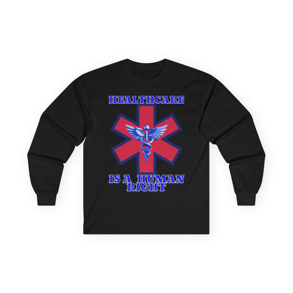 Healthcare is a Human Right Long Sleeve Cotton Gildan Tee