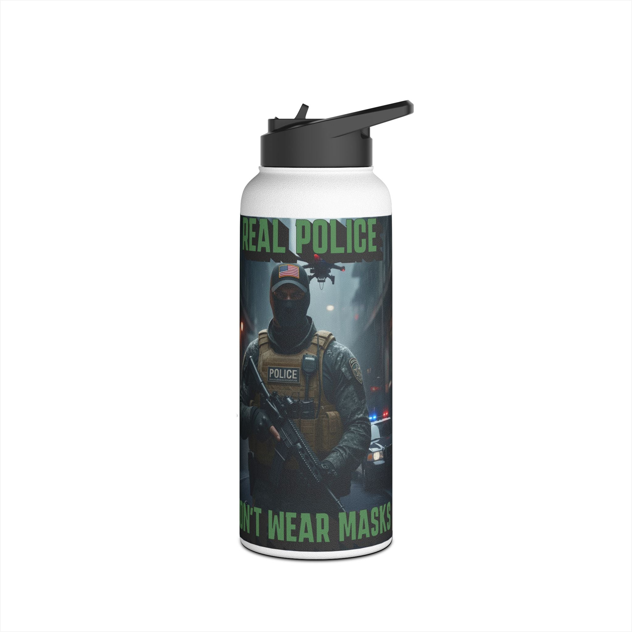 Real Police Don't Wear Masks Insulated  32 oz. Water Bottle, Perfect for Activists, Protests, Commuters, Gifts, and Daily Use