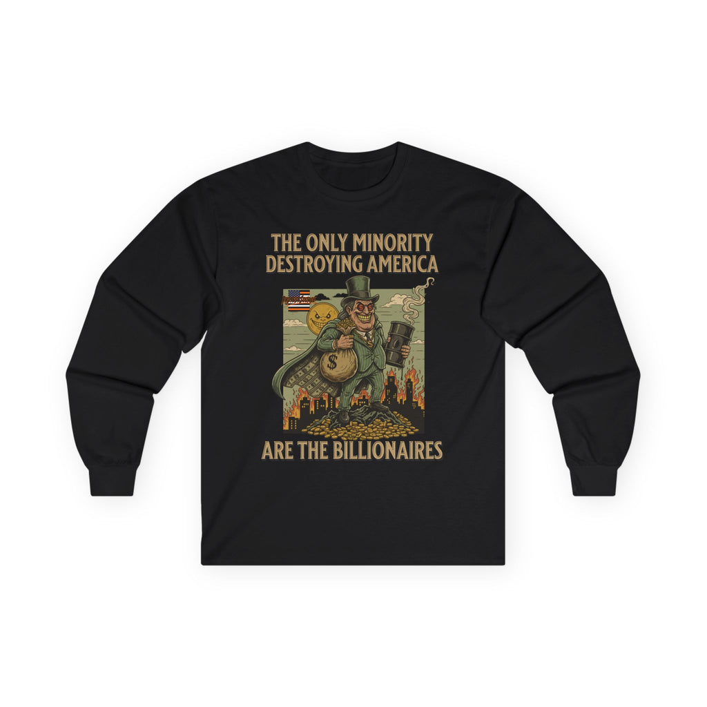 The Only Minority Destroying America Long Sleeve Cotton Gildan Tee