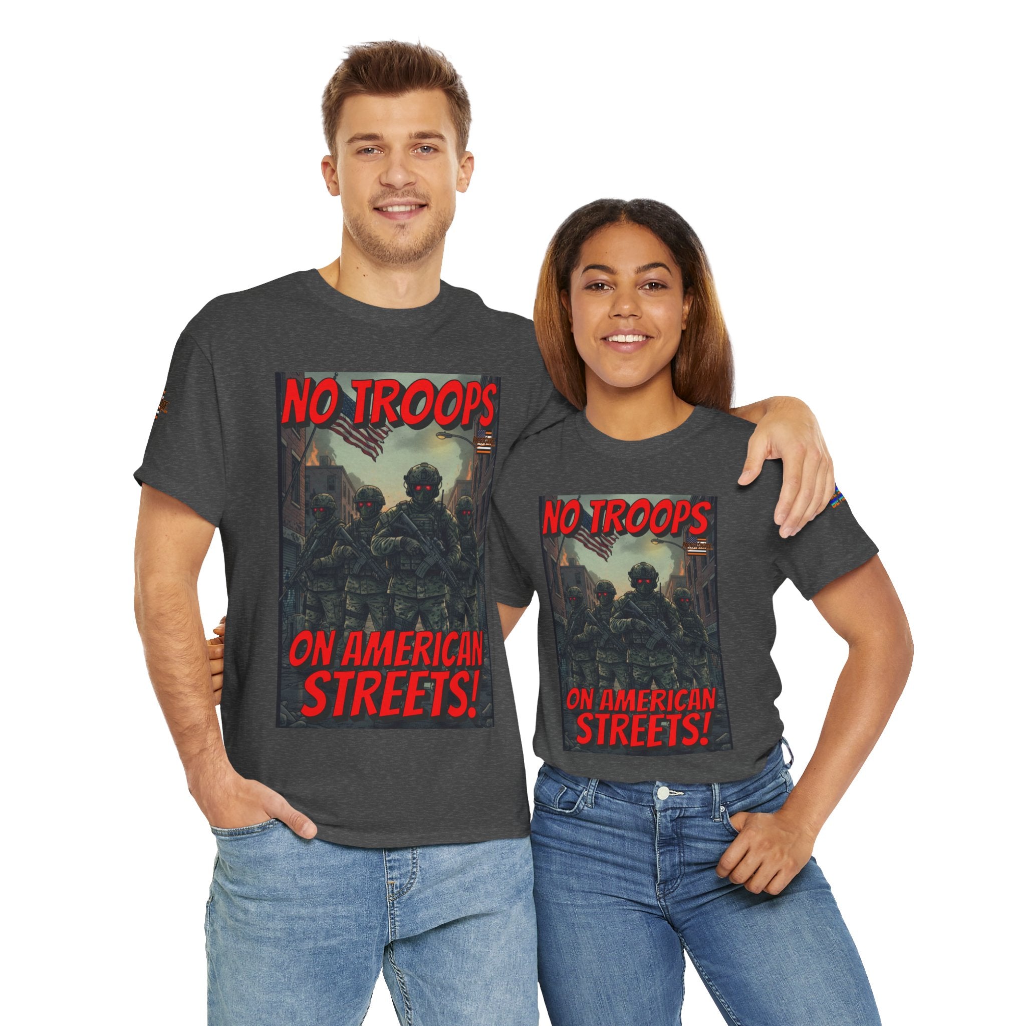 No Troops on American Streets Unisex Heavy Cotton Gildan Tee, Casual Wear, Gift for Activists, Comfortable Protest Wear