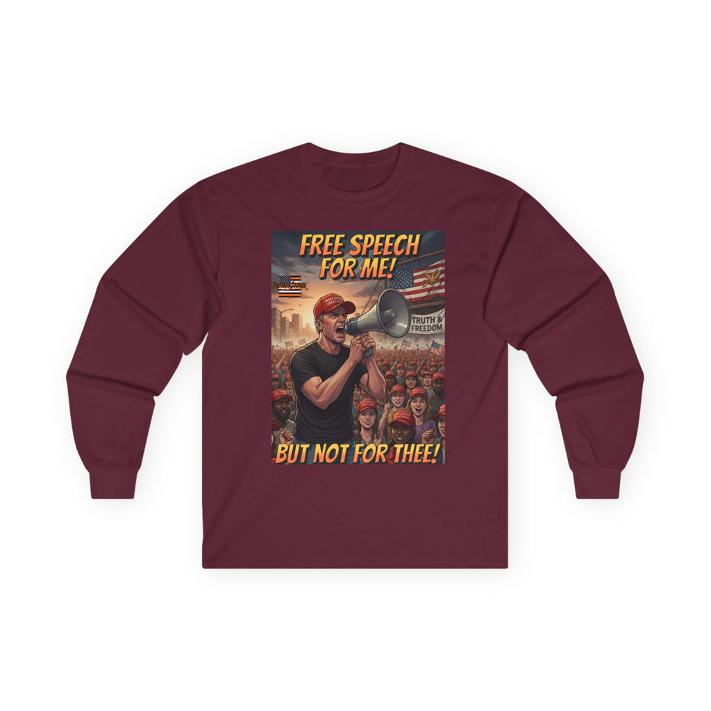 Free Speech For Me But Not For Thee Long Sleeve Cotton Gildan Tee