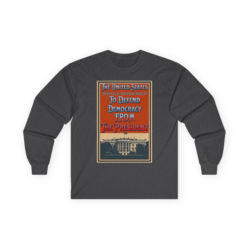 Defending Democracy Long Sleeve Cotton Gildan Tee