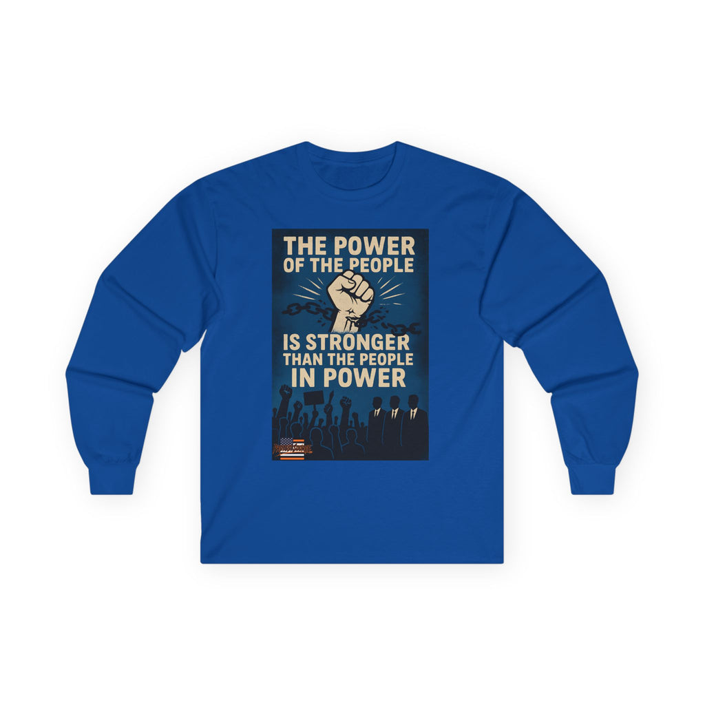 The Power of the People Long Sleeve Cotton Gildan Tee