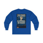 The Power of the People Long Sleeve Cotton Gildan Tee