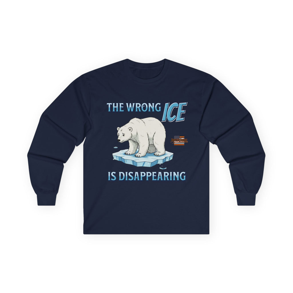 The Wrong ICE is Disappearing Long Sleeve Cotton Gildan Tee