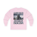 Closed Due to the Rise of Fascism Long Sleeve Cotton Gildan Tee