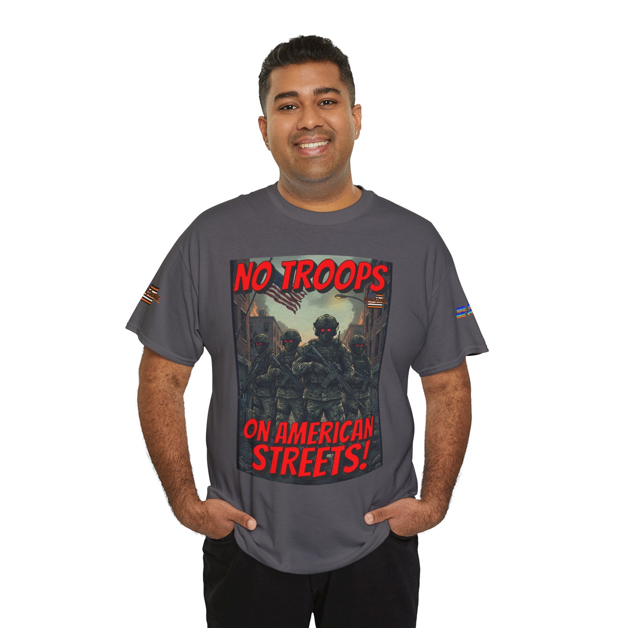 No Troops on American Streets Unisex Heavy Cotton Gildan Tee, Casual Wear, Gift for Activists, Comfortable Protest Wear