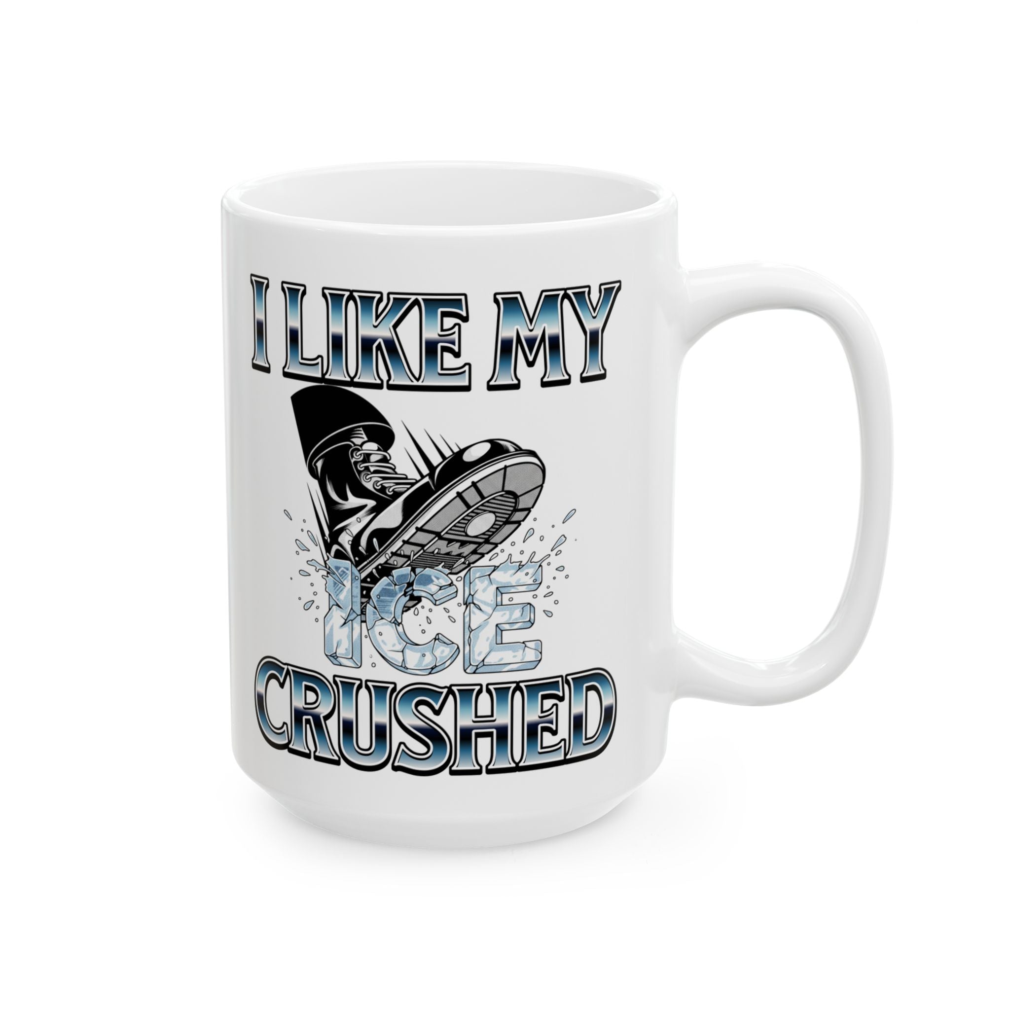 I Like My ICE Crushed 15 oz. Ceramic Coffee Mug, Perfect for Activists, Protests, Gifts, and Daily Use