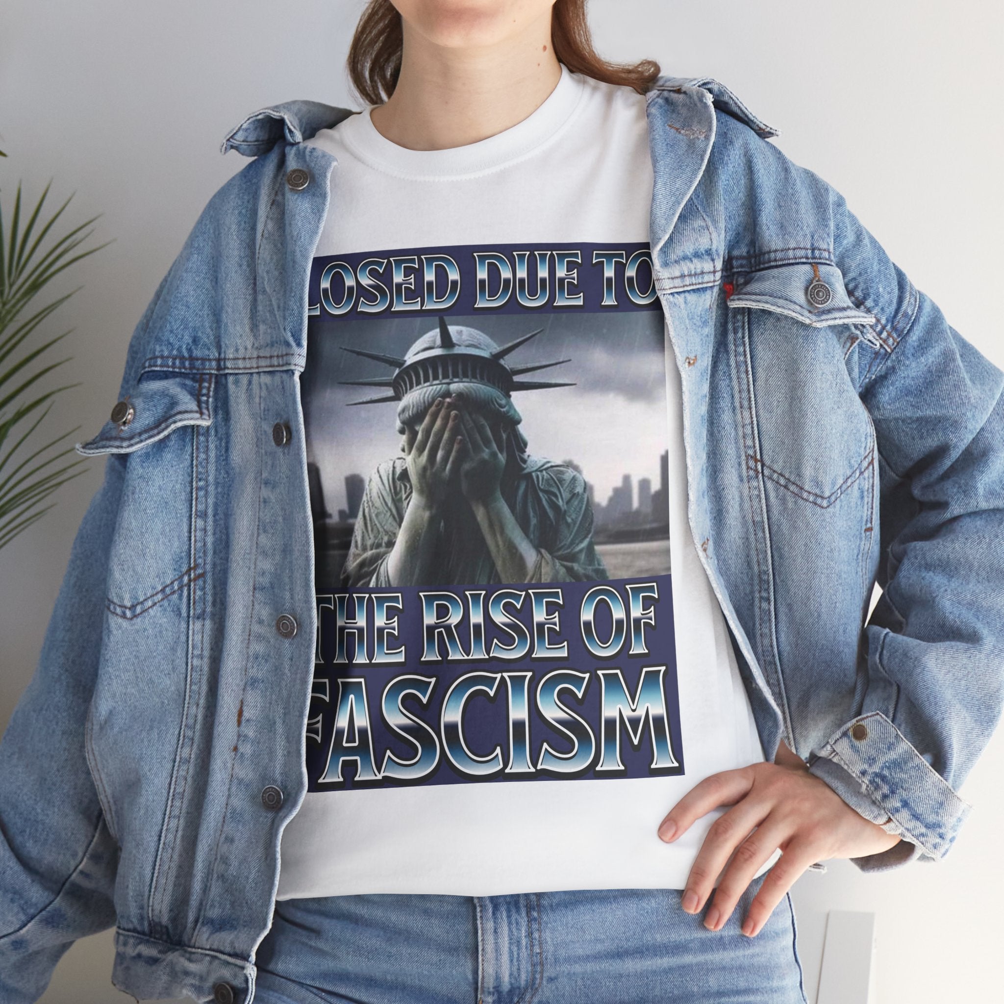 Closed Due To the Rise of Fascism Unisex Heavy Cotton Gildan Tee