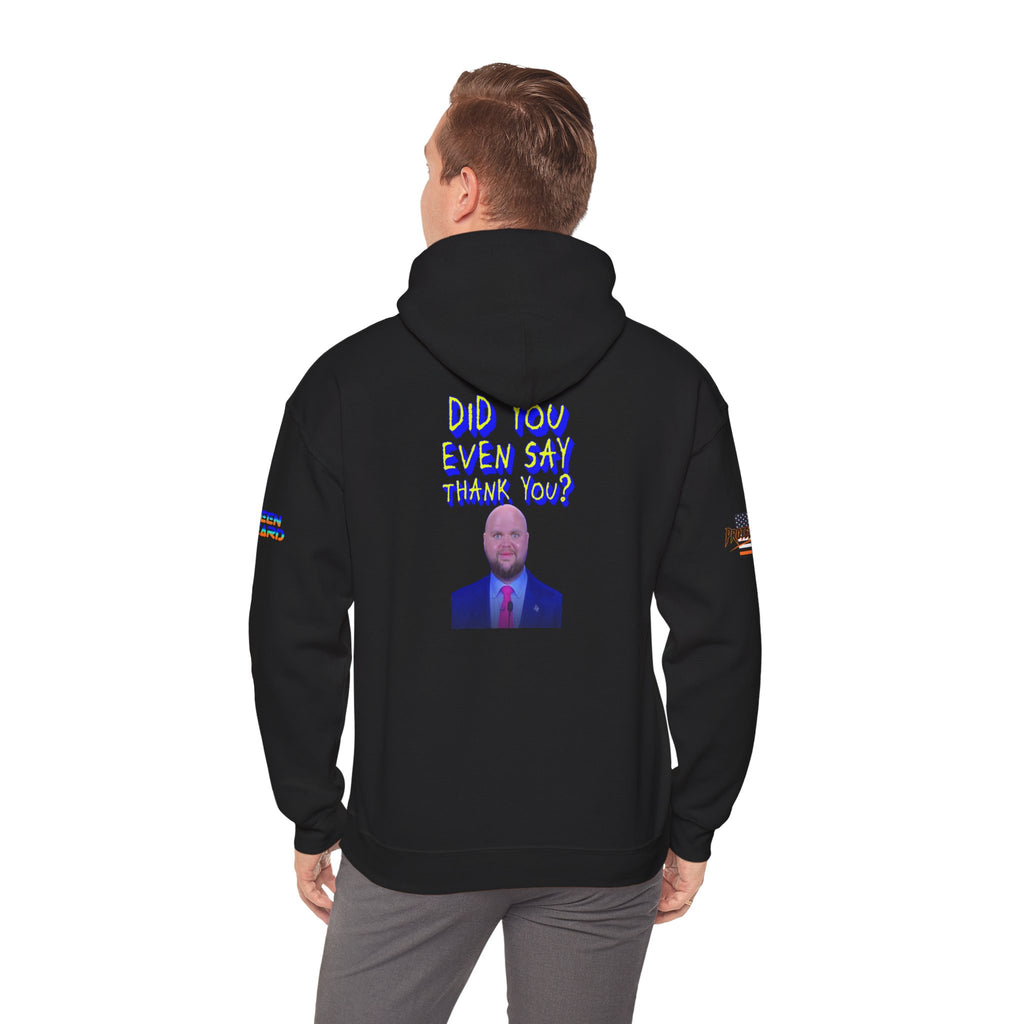 Did You Even Say Thank You Unisex Heavy Blend Gildan Hoodie