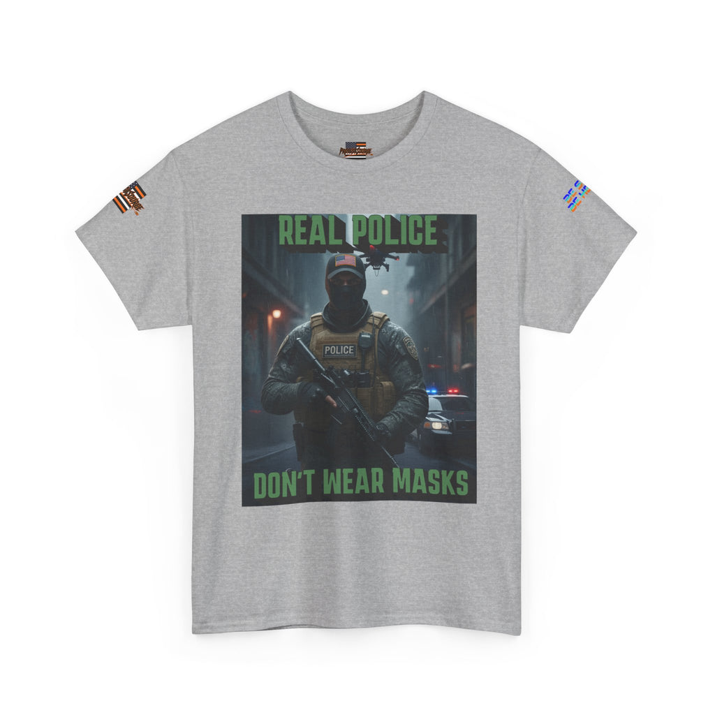 Real Police Don't Wear Masks Unisex Heavy Cotton Gildan Tee
