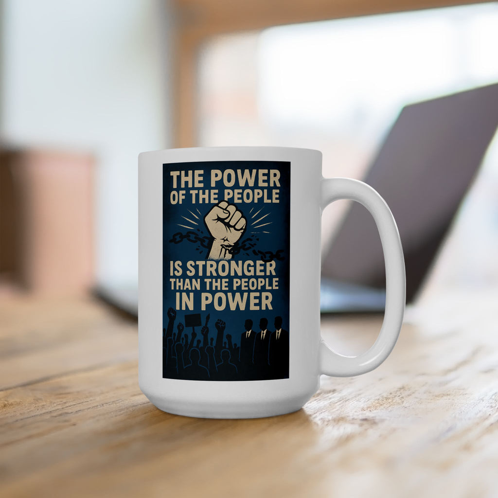 The Power of the People 15 oz. Ceramic Coffee Mug