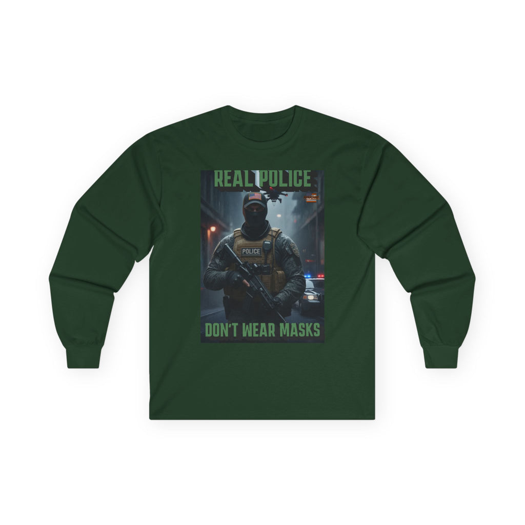 Real Police Don't Wear Masks Long Sleeve Cotton Gildan Tee