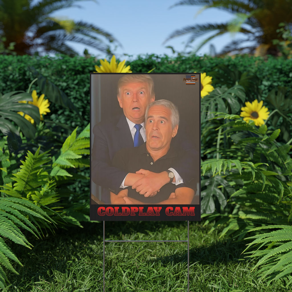Trump and Epstein Coldplay Cam 18"X24" Plastic Protest Yard Sign w/Wire Stand