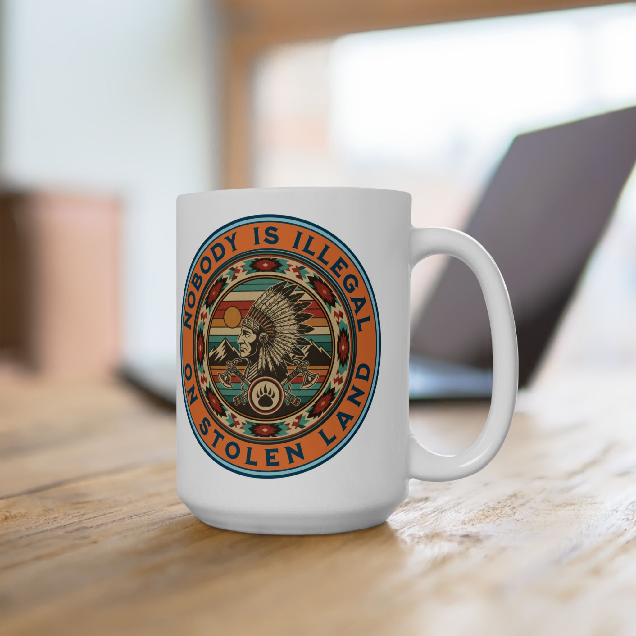 Nobody is Illegal on Stolen Land 15 oz. Ceramic Coffee Mug, Perfect for Activists, Protests, Gifts, and Daily Use