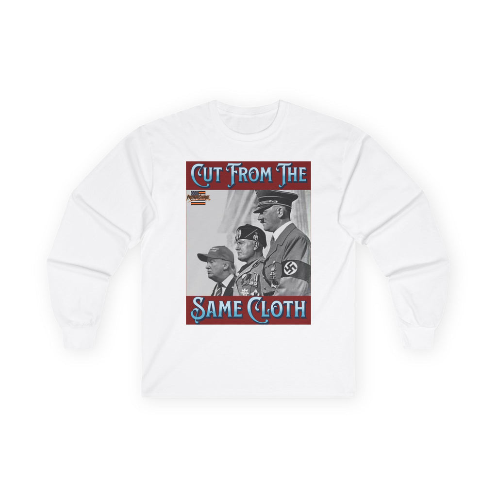 Cut From The Same Cloth Long Sleeve Cotton Gildan Tee