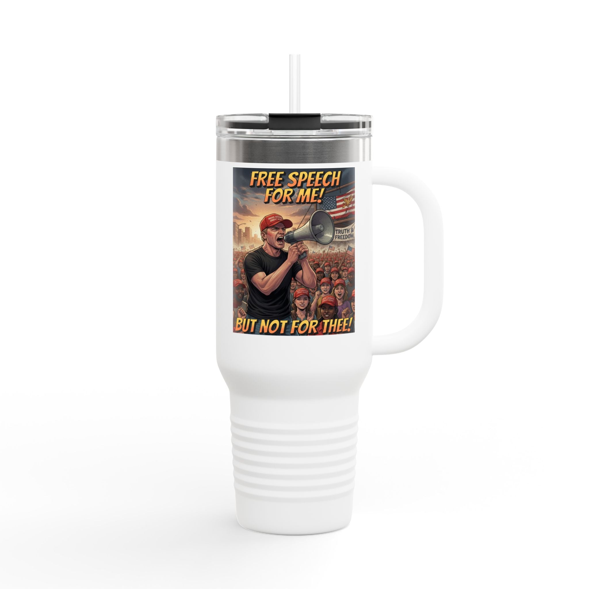 Free Speech for Me but not for Thee Insulated  40 oz. Travel Mug, Perfect for Activists, Protests, Commuters, Gifts, and Daily Use