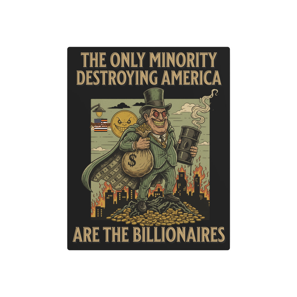 The Only Minority Destroying America 16"X20" Aluminum Metal Protest Sign