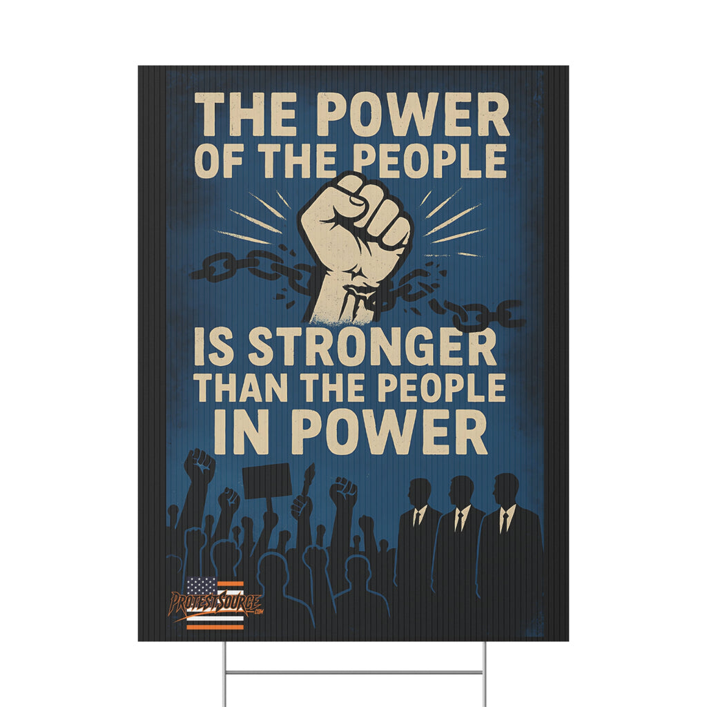 The Power of the People 18"X24" Plastic Protest Yard Sign w/Wire Stand