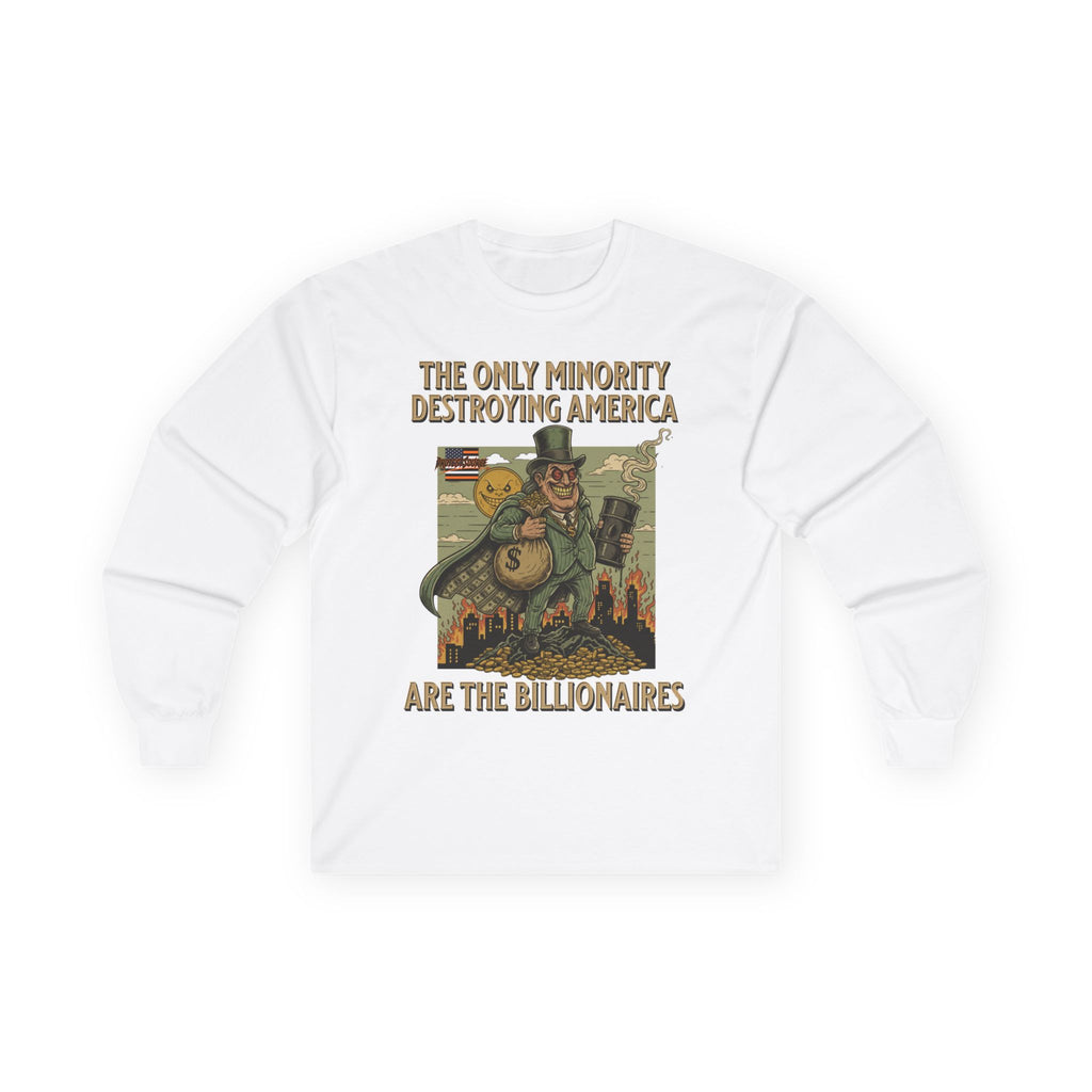 The Only Minority Destroying America Long Sleeve Cotton Gildan Tee