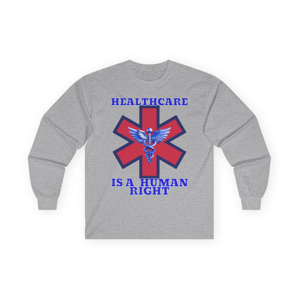 Healthcare is a Human Right Long Sleeve Cotton Gildan Tee