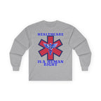 Healthcare is a Human Right Long Sleeve Cotton Gildan Tee