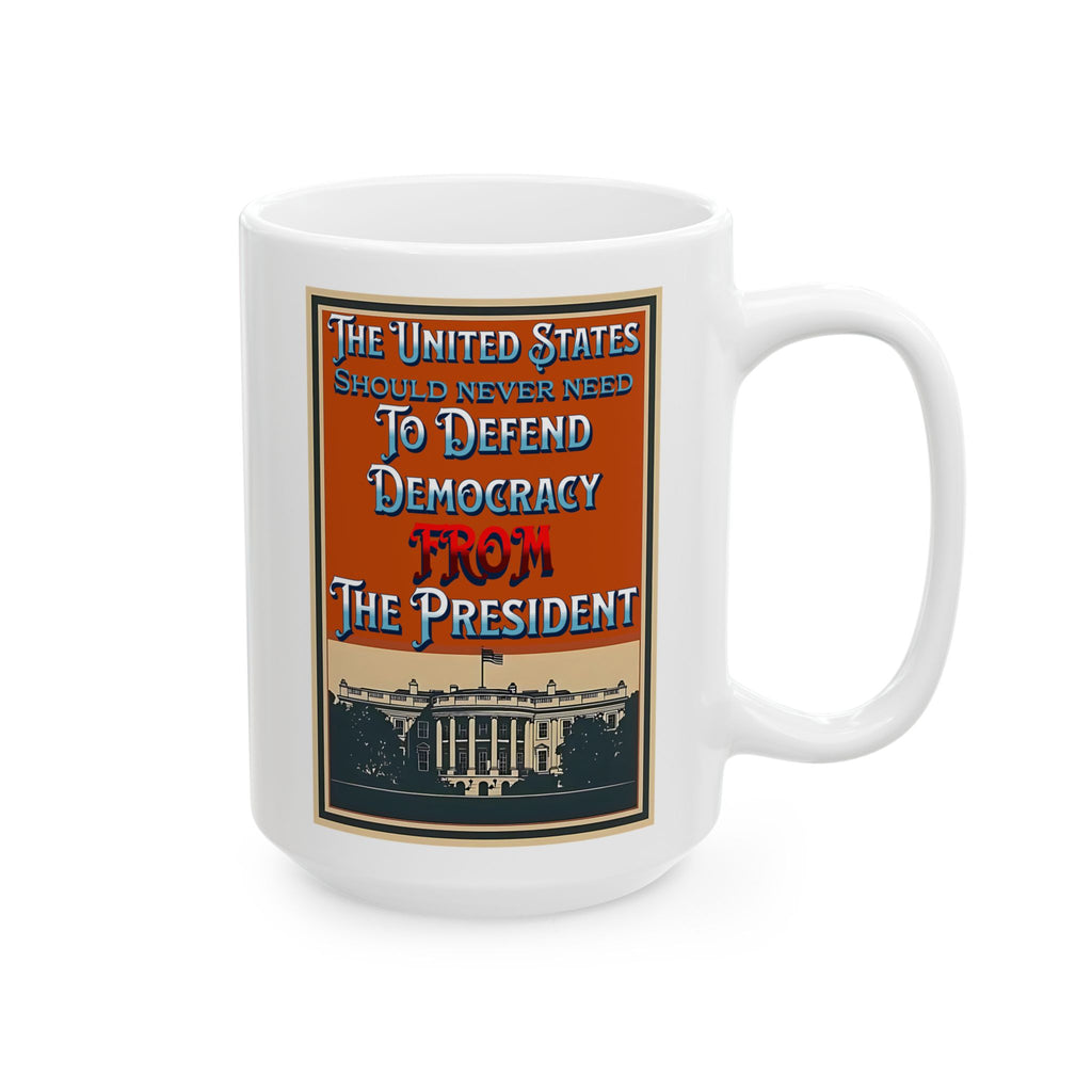 Defending Democracy 15 oz. Ceramic Coffee Mug
