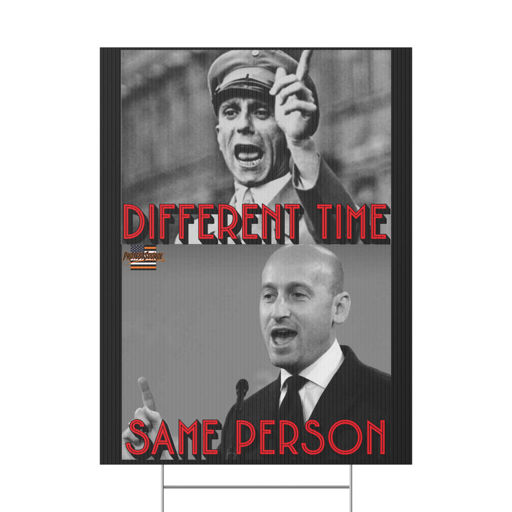 Different Time Same Person 18" X 24" Plastic Protest Yard Sign w/Wire Stand