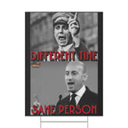 Different Time Same Person 18" X 24" Plastic Protest Yard Sign w/Wire Stand