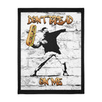 Don’t Bread On Me 60" X 80" Velveteen Microfiber Blanket